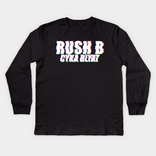 Rush B CYKA BLYAT - CS|GO Kids Long Sleeve T-Shirt